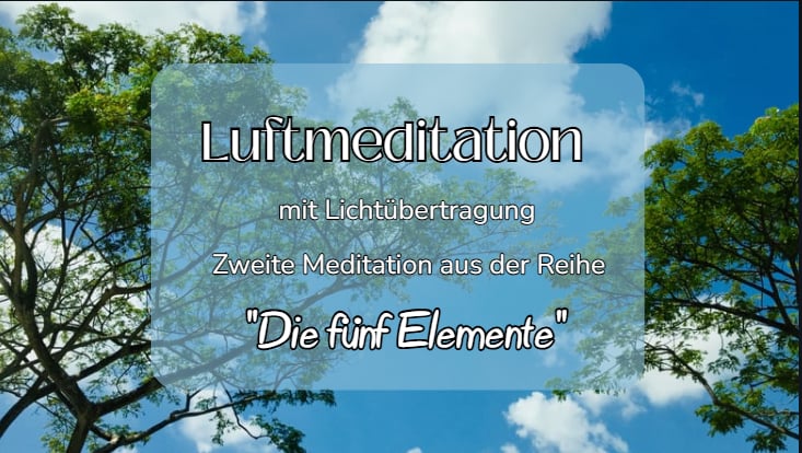 Méditation sur l’air avec transmission de la lumière de la série « Les 5 éléments »